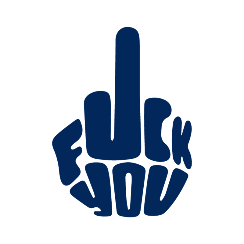 Fuck you